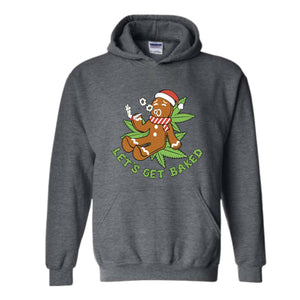 Let's Get Baked Sweatshirt, Gingerbread Sweatshirt, Christmas Sweatshirt, Smoke Weed Sweatshirt, Merry Weedmas Sweatshirt