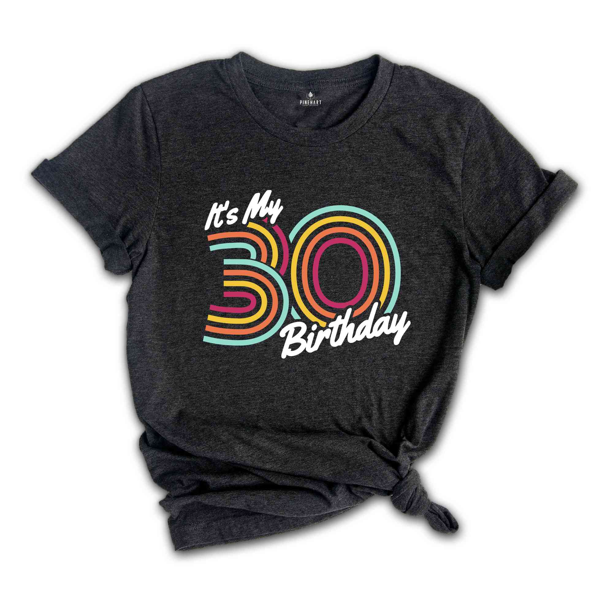 It's My 30 Birthday Shirt, Retro Birthday Shirt, Birthday Gift For Women, Birthday Gift For Men, Birthday Party Shirt, Birthday Shirt