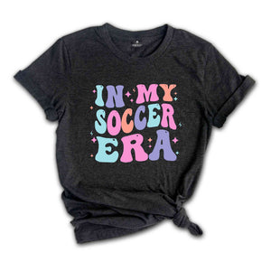 In My Soccer Era Shirt, Soccer, Soccer Shirt, Soccer Coach Shirt, Soccer Gift, Coach Shirt, Sport Shirt