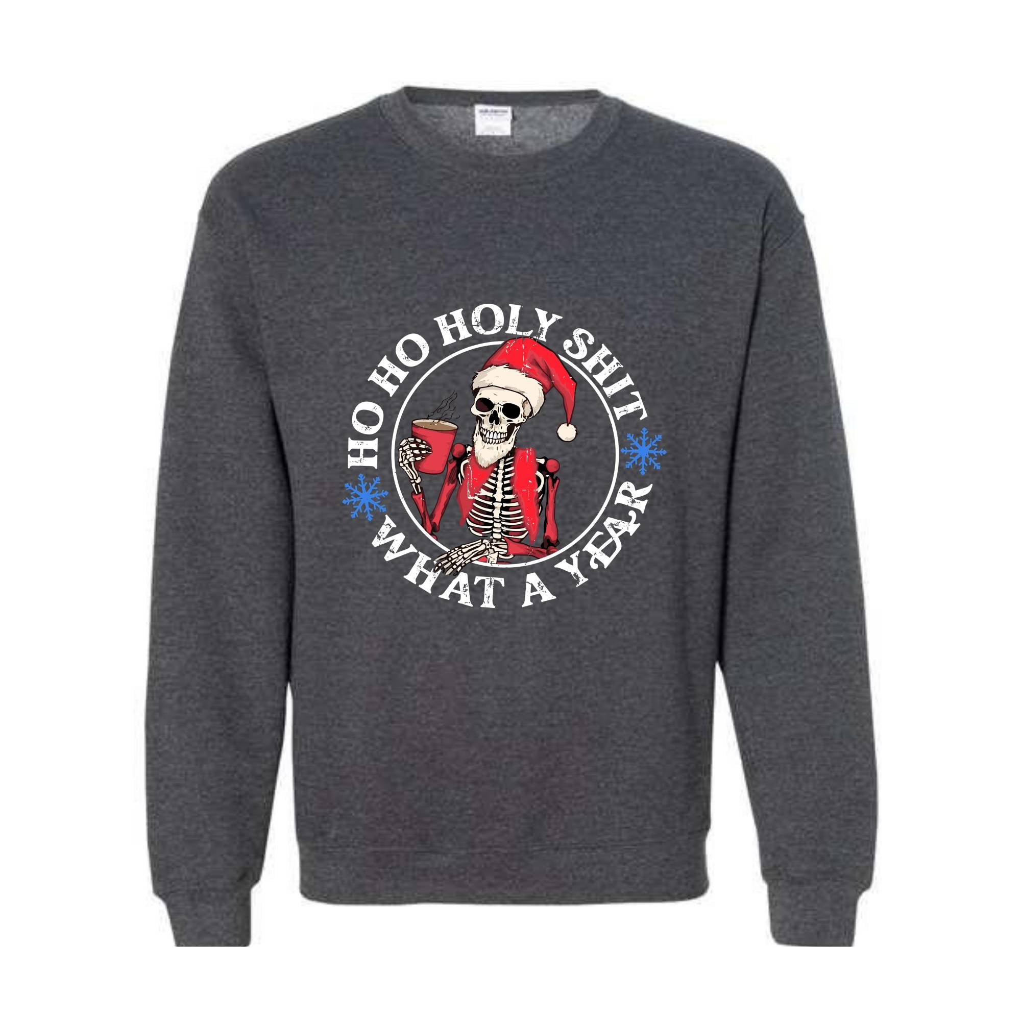 Ho Ho Holly Shit What a Year Sweatshirt, Skeleton Christmas Sweatshirt, Funny Christmas Sweater, Christmas Humor Sweatshirt