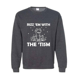 Rizz Em With The Tism Sweatshirt, Funny Frog Sweatshirt, Silly Frog Sweatshirt, Depression Sweatshirt, Funny Autism Sweatshirt