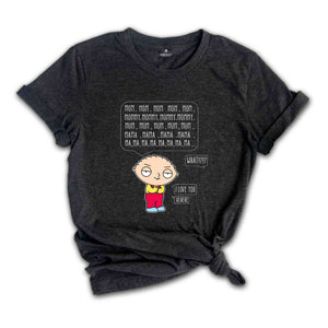 Mom Mommy Mama Momma Mooom I Love You Shirt, Funny Stewie Griffin Shirt, Mother Day Gift, Cute Gift For Mom, Funny Cartoon Shirt, Kid Gif