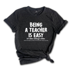 Being A Teacher is Easy It's Like Riding A Bike Shirt, Funny Teacher T-Shirt, Back to School Teacher Tee, Cute Teacher Outfit