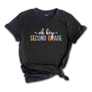 Oh Hey Second Grade Shirt, Teacher Shirt, School Shirt, Teacher Team Shirt, First Day Of School Shirt, Back to School Shirt, Teacher Gift