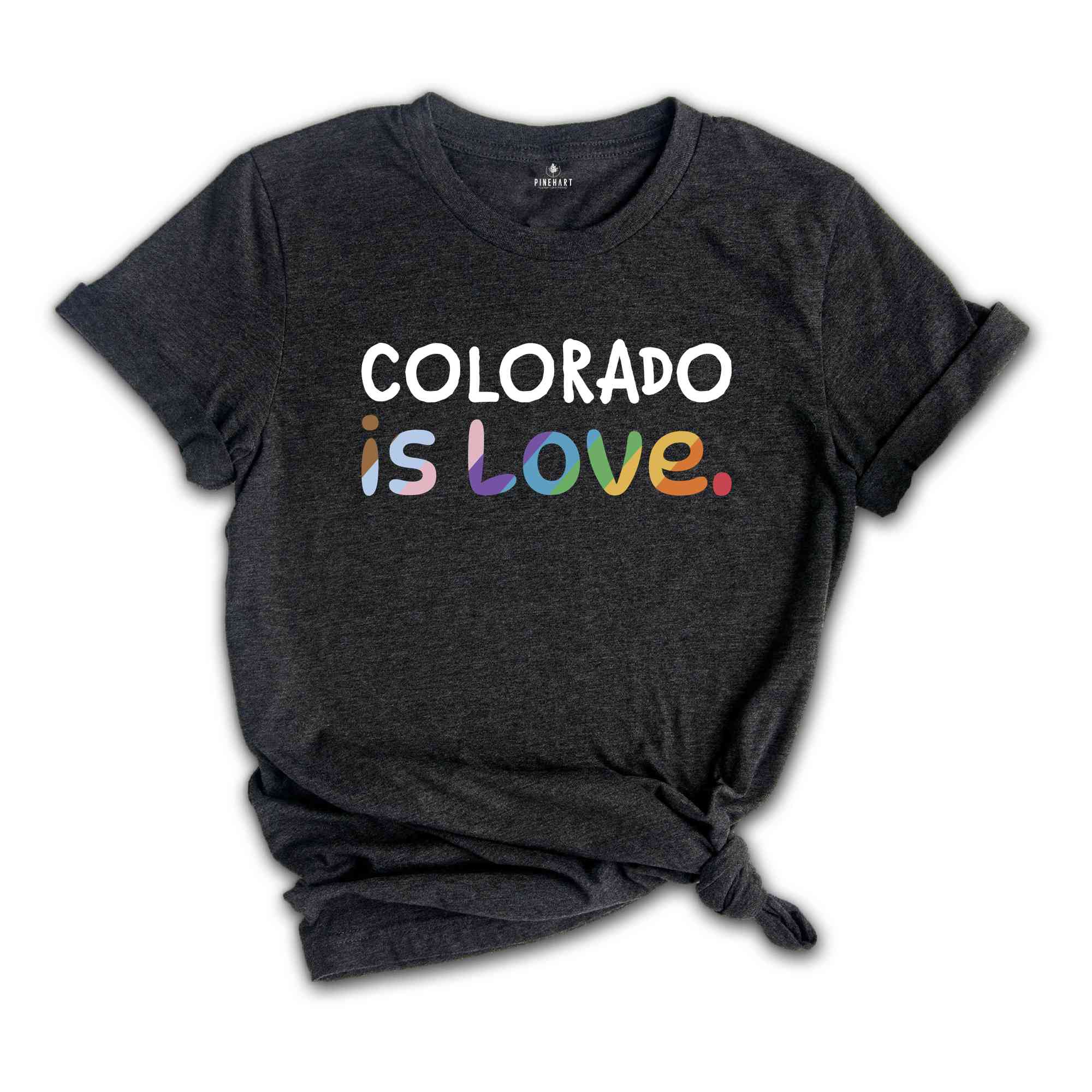 Colorado Is Love Shirt, LGBTQ Shirt, Pride Month Shirt, Equal Rights Shirt, Love Is Love Shirt, Pride Shirt, Gay Shirt