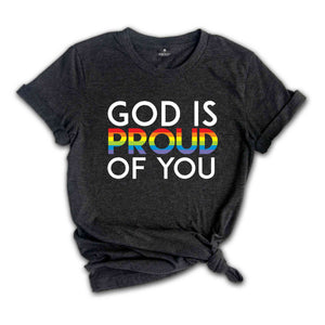 God Is Proud of You Shirt, Equality Shirt, Celebrate Diversity Tee, Love Proudly Shirt, LGBTQ Support Shirt, Pride Month Shirt, LGBTQ Shirt