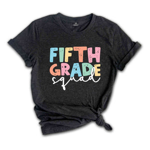 Fifth Grade Squad T-Shirt, 5th Grade Teacher Shirt, Back To School Shirt, Teacher Appreciation Gift, School Shirt