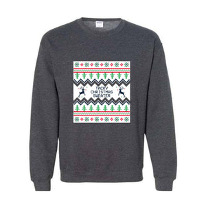 Tacky Christmas Sweatshirt, Ugly Christmas Sweatshirt, Funny Christmas Sweatshirt, Holiday Ugly Christmas Sweatshirt, Christmas Sweatshirt