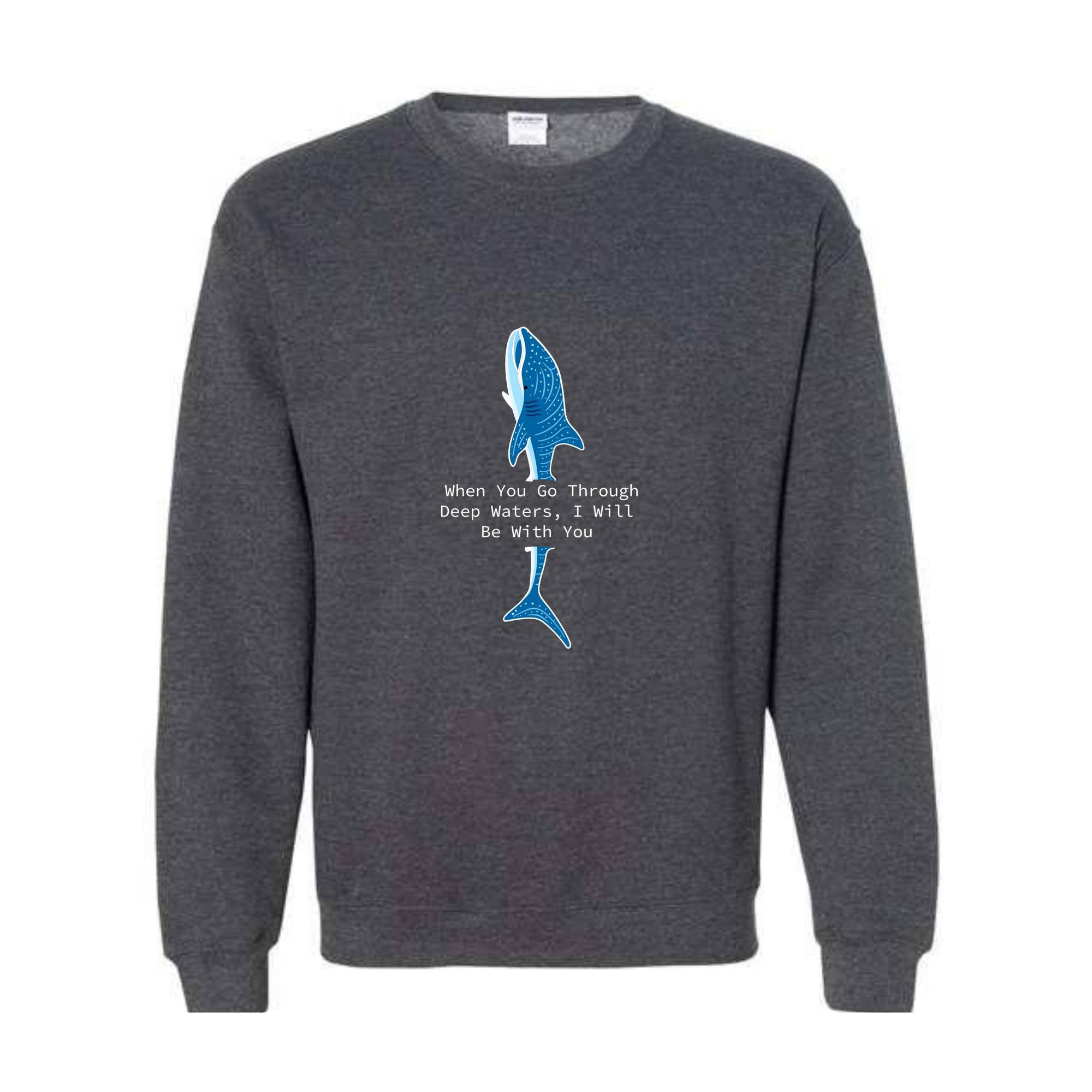 When You Go Through Deep Waters I Will Be With You Sweatshirt, Trendy Whale Sweatshirt, Beach Vibes Sweatshirt, Whale With Phrase Hoodie