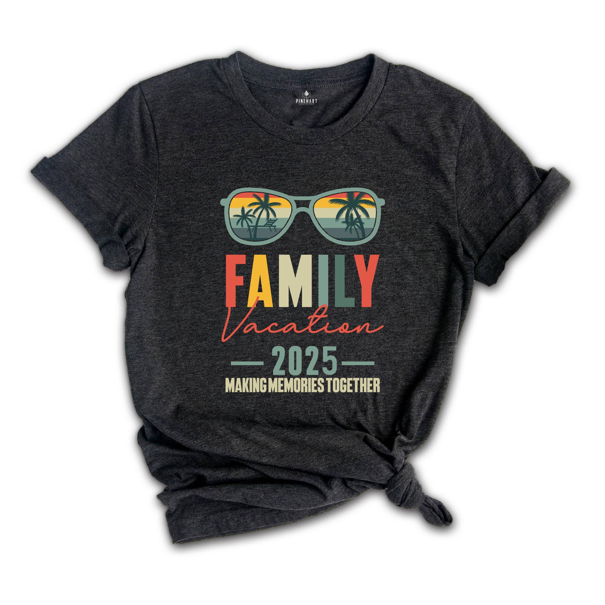 Family Vacation 2025 Making Memories Together Shirt, Family Trip Shirt, Family Beach Trip Shirt, Family Vacation Shirt, Vacation Shirt