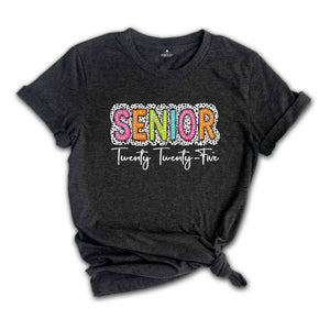 2025 Senior Shirt, Class Of 2025 Shirt, College Senior Shirt, High School Tee Senior, Graduate Gift Shirt, Graduation Gift