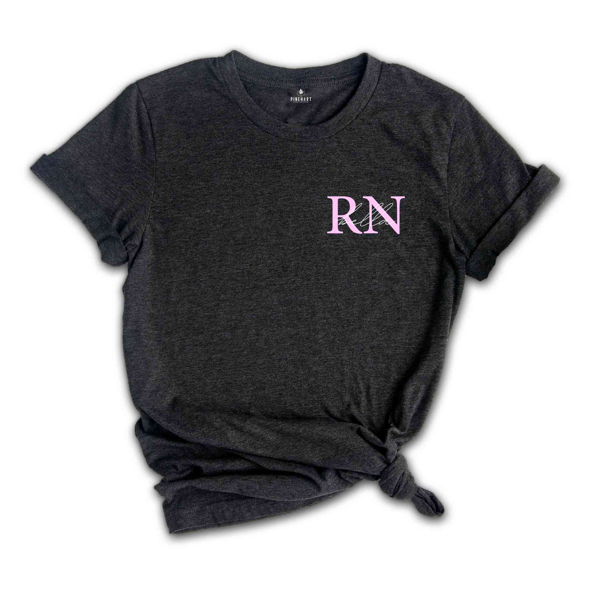 Custom Registered Nurse Shirt, Personalized RN Shirt, Nurse Shirt, Custom Nurse Shirt, Nurse Life Shirt