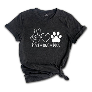 Peace Love Dog Shirt, Peace Love Dog T Shirt, Funny Dog Shirts, Pet Owner Tee, Dog Mom Shirt, Dog Owner Gift