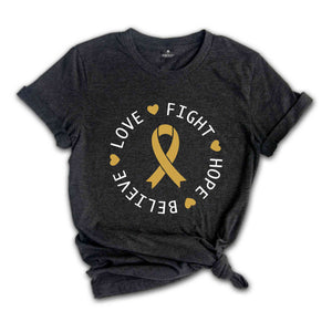 Childhood Cancer Fight Hope Believe Love Shirt, Cancer Support Tee, Cancer Awareness Shirt, Cancer Survivor Gift, Stronger Than Cancer Shirt