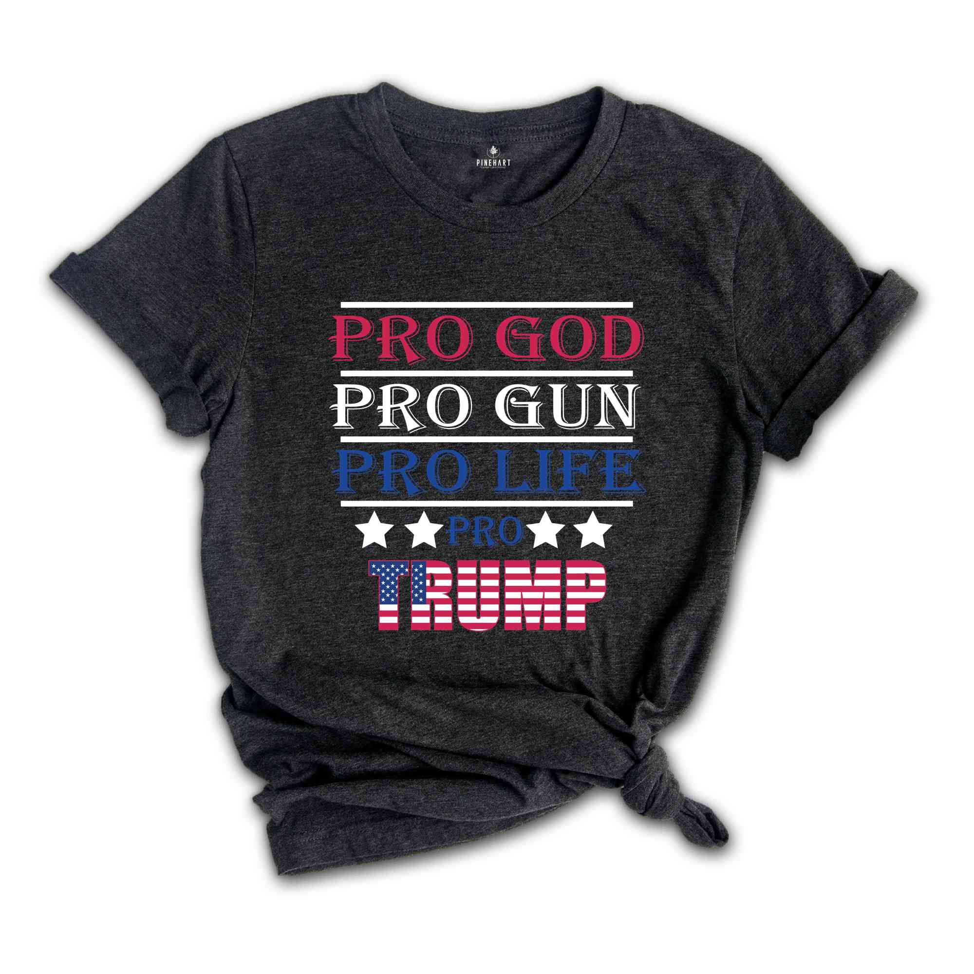 Pro God Pro Gun Pro Life T-Shirt, Pro Trump Shirt, 2024 Trump Shirt, Voting Shirt, Trump Election Tee