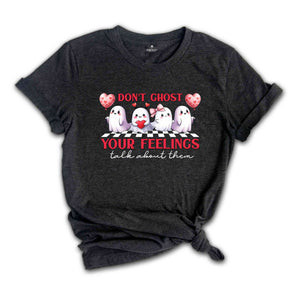 Don't Ghost Your Feelings Shirt, Talk About Them Shirt, Mental Health Halloween Shirt, Mental Health Awareness Shirt, Halloween Shirt