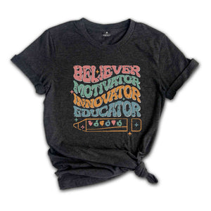 Believer Motivator Innovator Educator Shirt, Cute Teacher Gift, Teacher Appreciation, School Shirt, Teacher Shirt, Back To School Tee