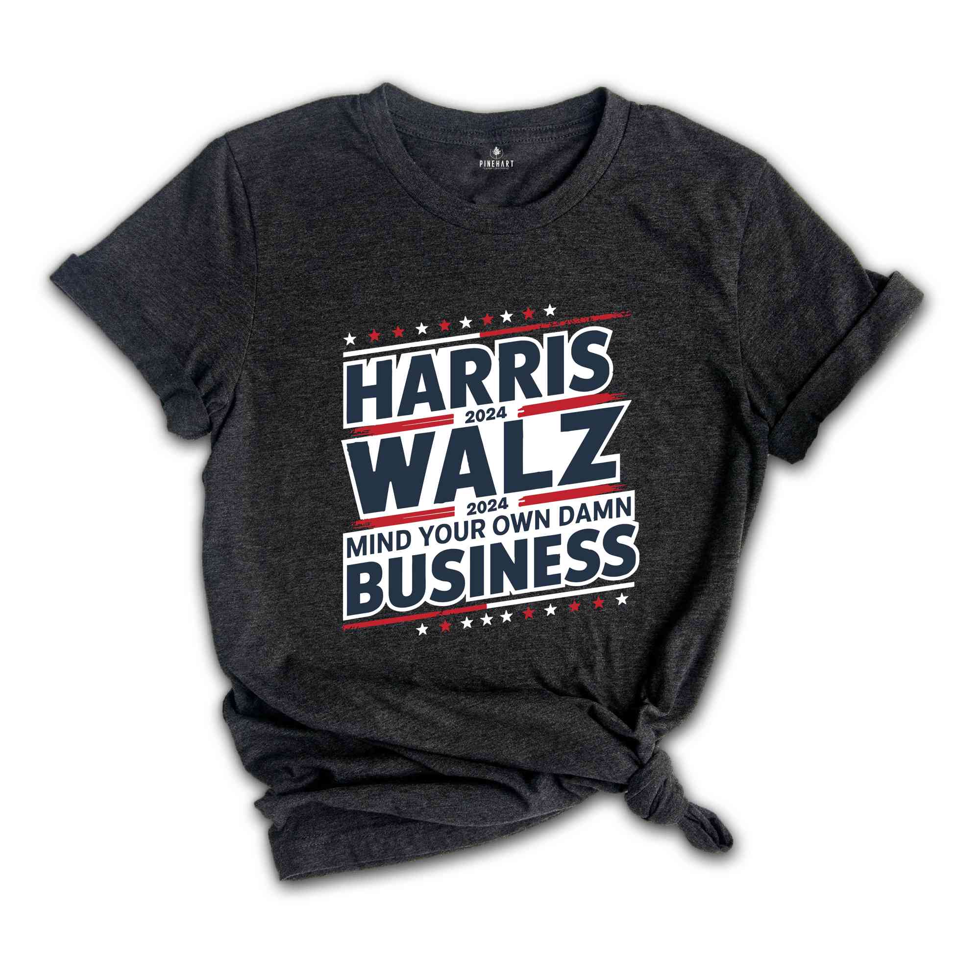 Harris Walz 2024 Shirt, Mind Your Own Damn Business Tee, Kamala Harris 2024 Shirt, Usa Elections 2024 Gifts, Democrat Shirt