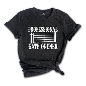 Professional Gate Opener Shirts, Western Shirt, Funny Farmers Wife Shirts, Ranch Shirts, Chicken T-Shirt, Cowboy Shirt, Ranch Girl Shirt