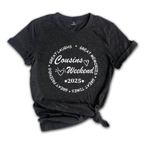 Cousins Weekend 2025 Shirt, Cousin Crew Shirt, Family Vacation Shirt, Weekend Trip T-Shirt, Cousin Squad Shirt