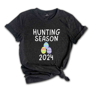 Hunting Season 2024 Shirt, Funny Easter Shirt, Trendy Easter Shirt, Bunny Shirt, He is Risen Easter Shirt, Easter Day Shirt