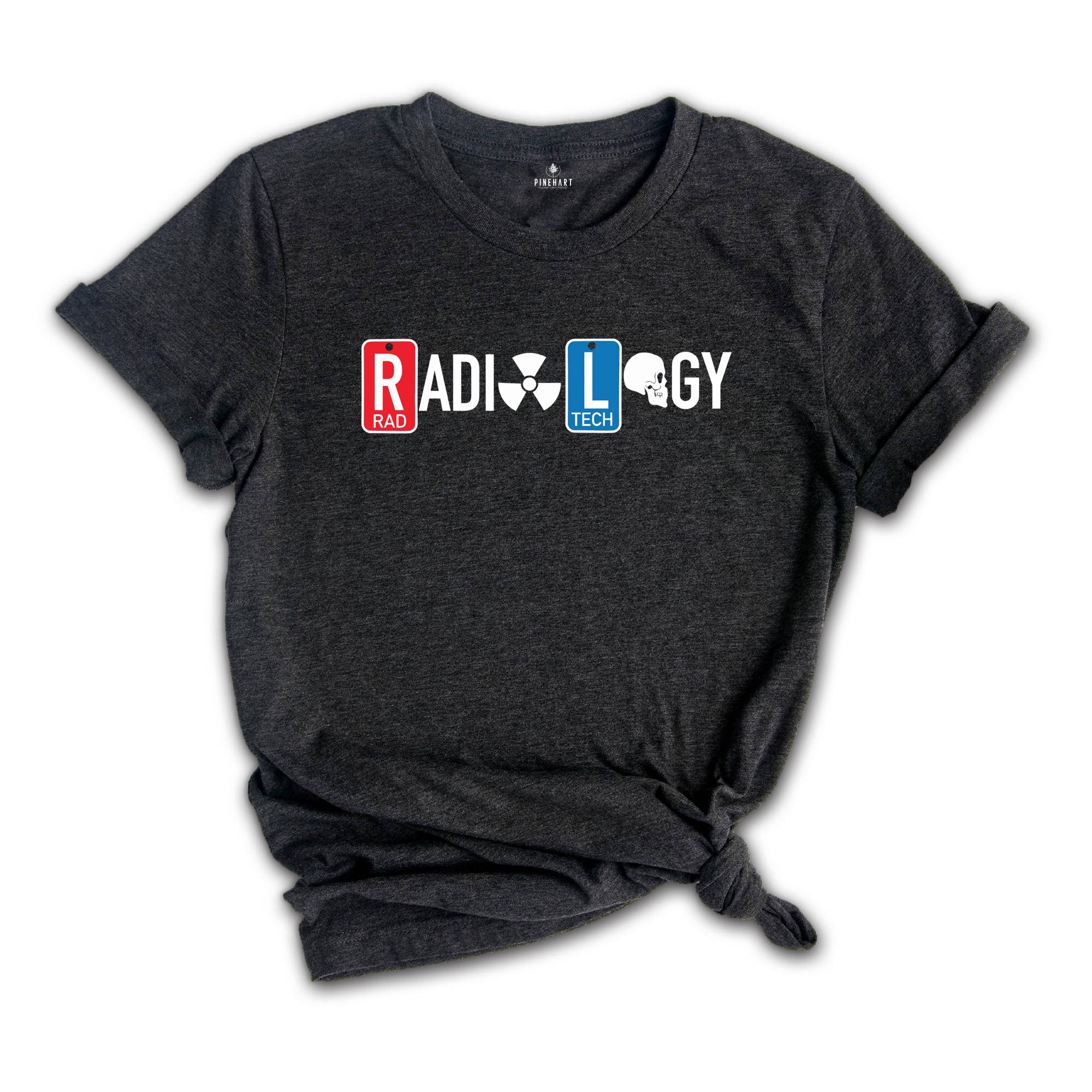 Radiology Shirt, X-Ray Tech Shirt,Radiologist Gift, Radiology Graduate Shirt, Radiology Life Shirt, Rad Tech Shirt