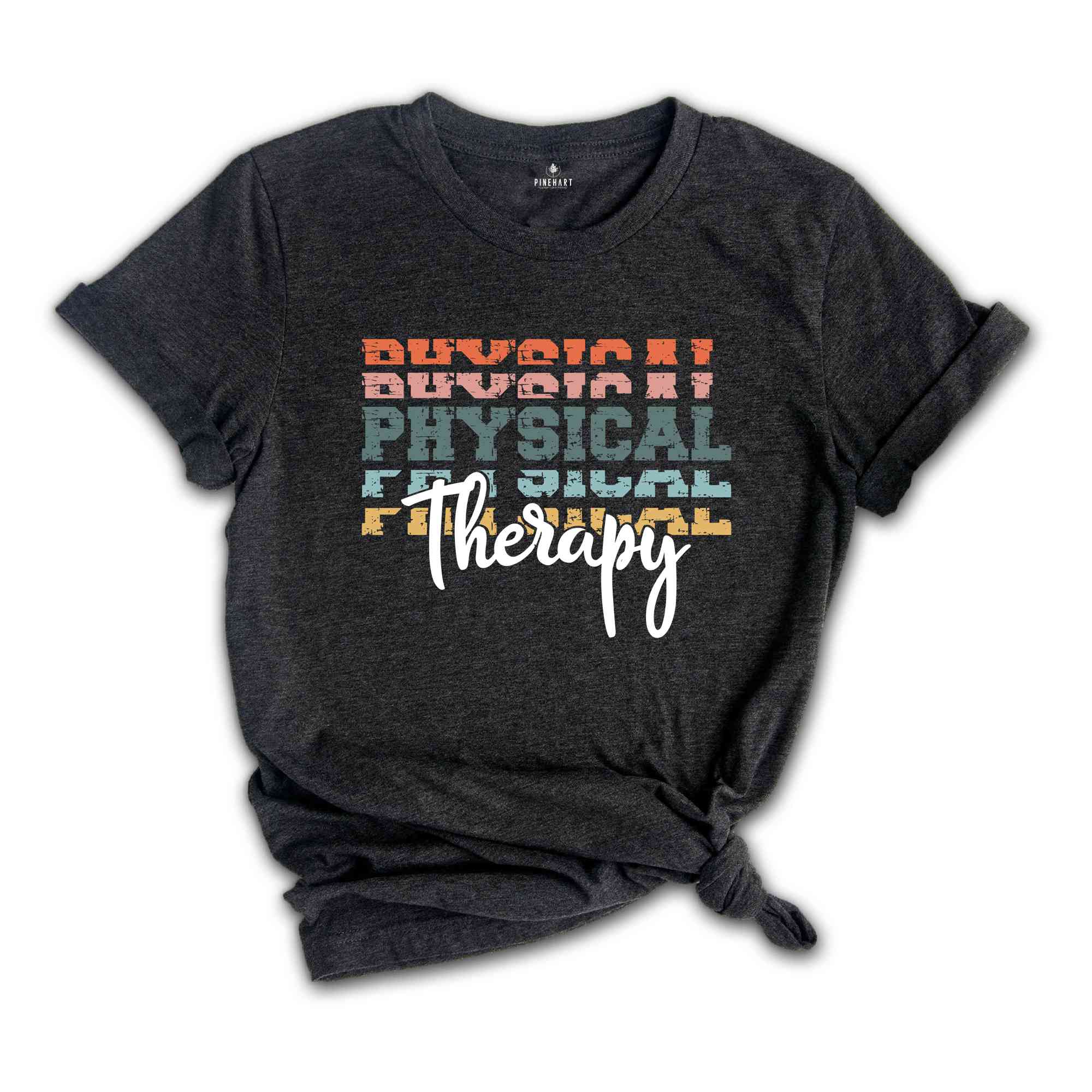 Physical Therapist T-Shirt, Pt Shirt, Physical Therapy T-Shirt, Therapist Shirt, Therapy Assistant Shirt, Gift for Therapist Gift