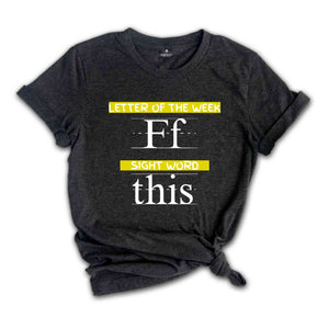 Letter of the Week F Sight Word This Shirt, Funny Teacher Shirt, Teacher shirt, After-School Teacher Shirt, Teacher appreciation