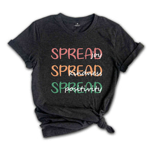 Spread Joy T-Shirt, Spread Kindness Tee, Joy Kindness Positivity T-Shirt, Spread Positivity Shirt, Postitive Vibes T-Shirt