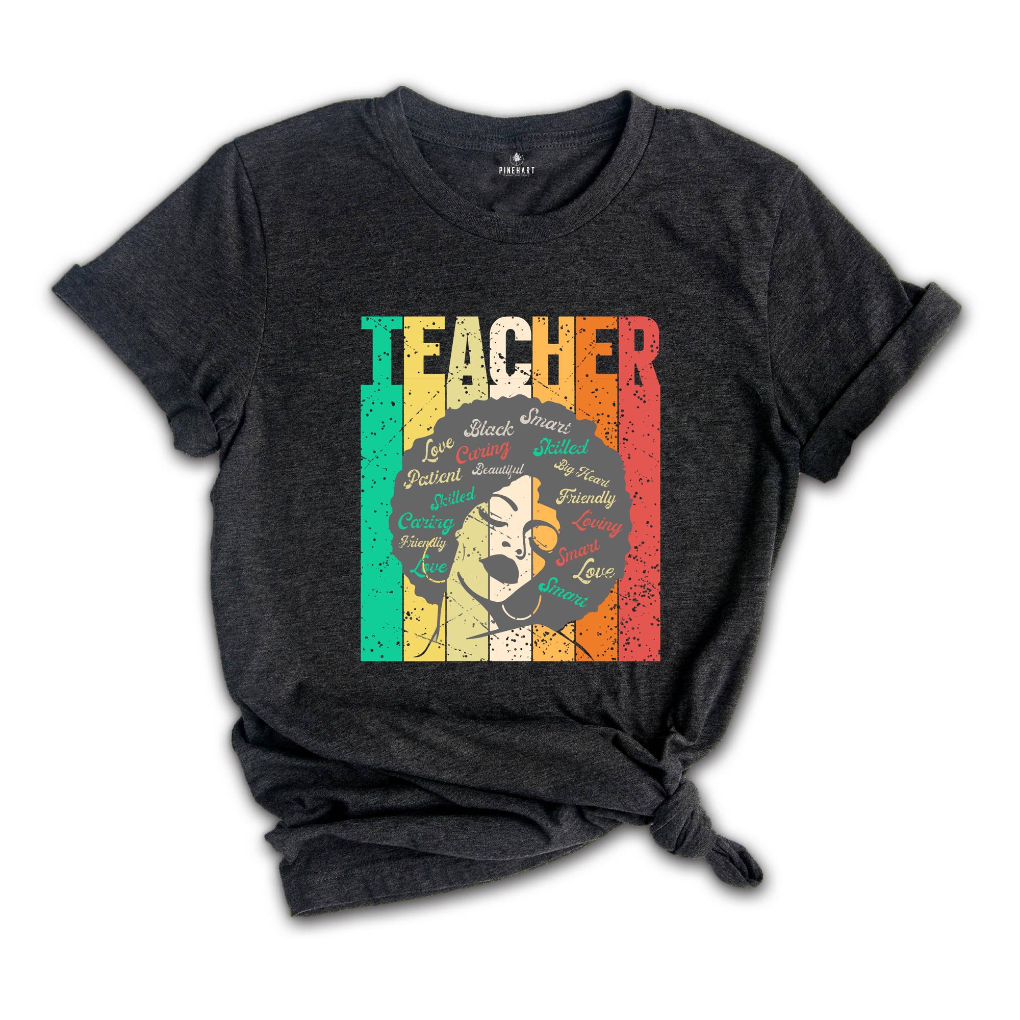 Black History Month Shirt, Black Teacher Gift, Melanin Tee, Best Teacher Gift, Teacher Appreciation, Vintage Teacher Tee