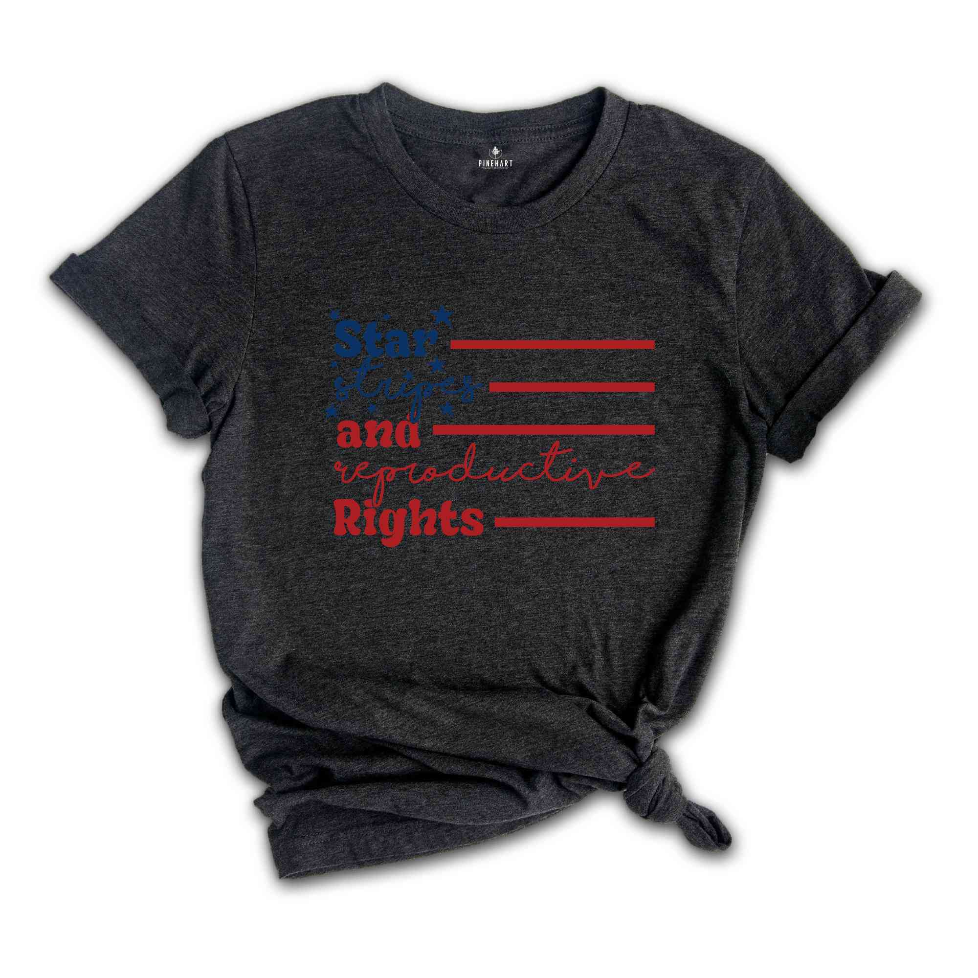 Star Stripes And Reproductive Rights Shirt, Independence Day Shirt, 4th Of July Shirt, Patriotic Shirt, Red White And Blue, America Shirt