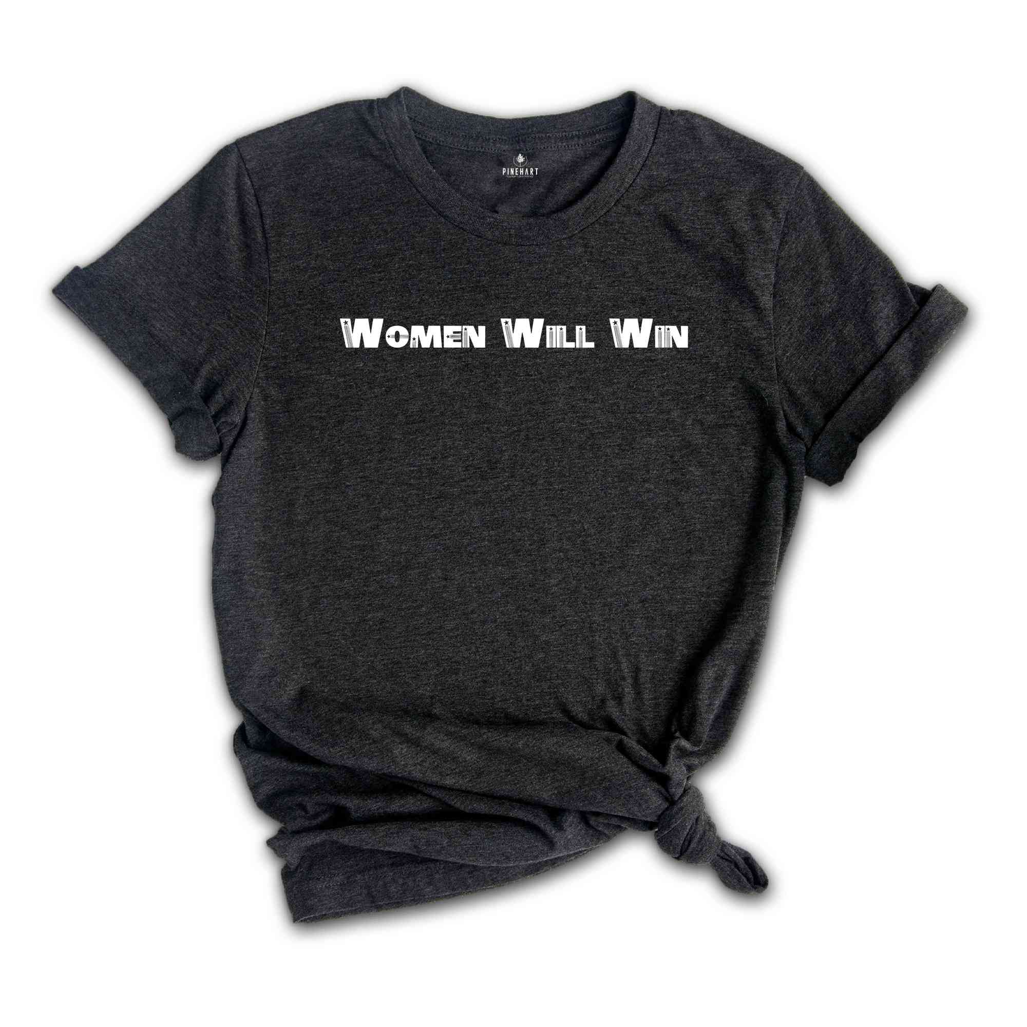 Women Will Win T-Shirt, Kamala For President Shirt, Vote For Kamala Harris Shirt, Usa Elections Matching Shirts