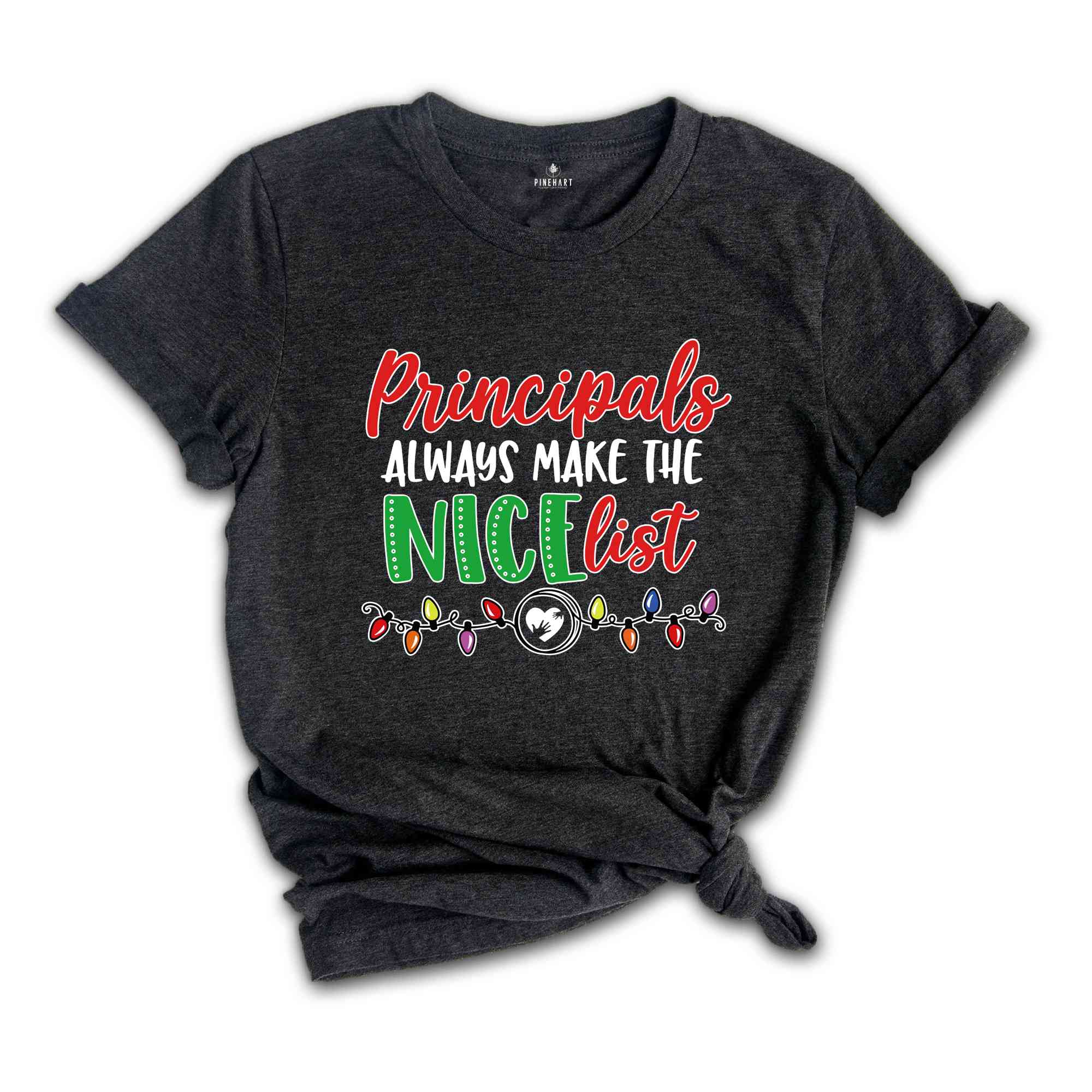 Principals Always Make The Nice List, Principals Gift, Principal Shirt, Christmas Principal, Christmas Gift, Christmas Pajamas, Funny Xmas