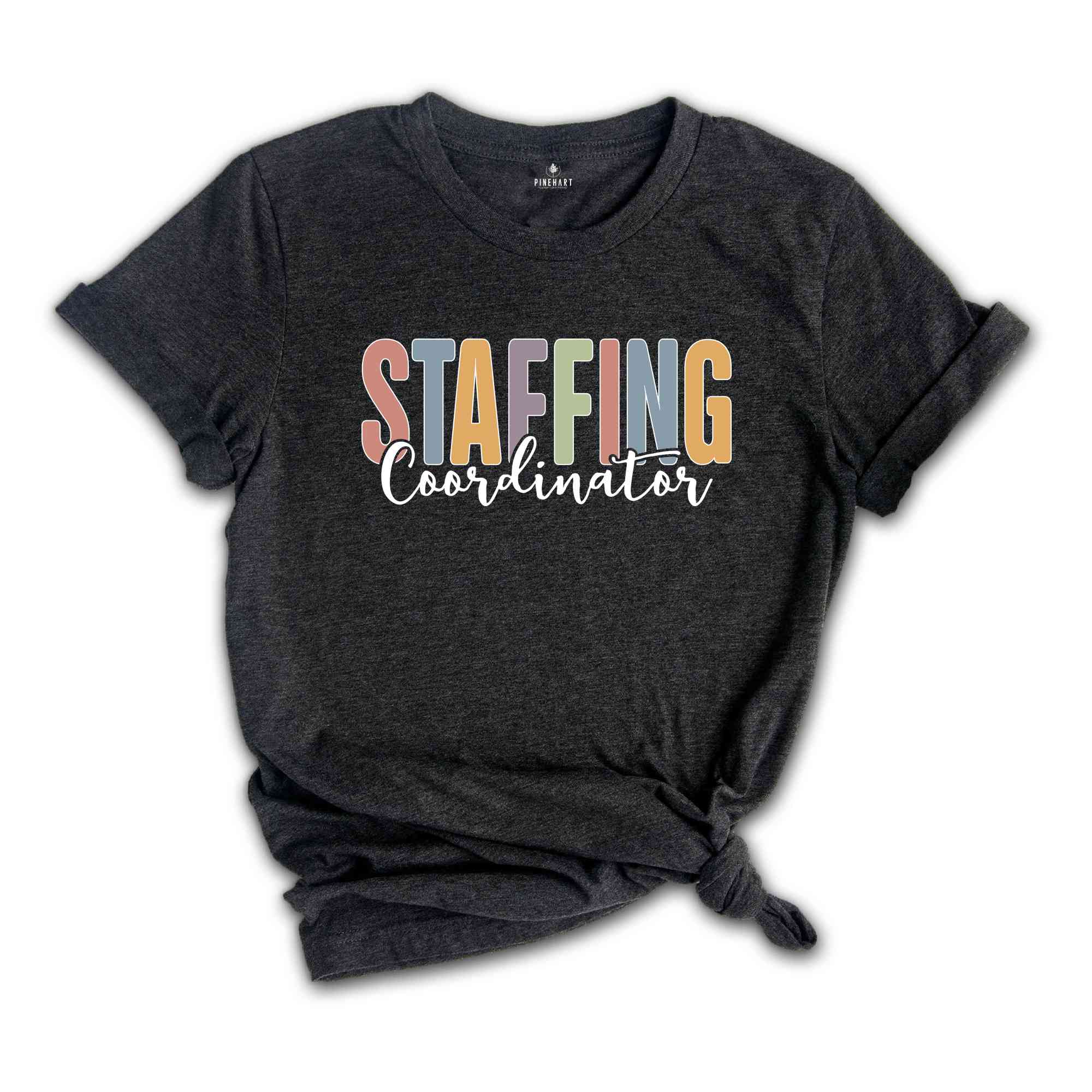 Staffing Coordinator Shirt, Hospital Life Shirt, Coordinator Shirt, Staffing Matching Shirt, Health Care Shirt, Medical Shirt