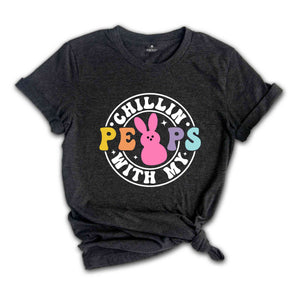 Chillin With My Peeps Shirt, Easter Shirt, Easter Bunny Shirt, Cute Easter Shirt, Trendy Bunny Shirt, Jesus Shirt