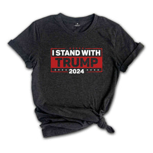 I Stand With Trump Shirt, Trump 2024 Shirt, Trump Support Shirt, Trump Bulletproof Shirt, Election 2024 Shirt, Pro Trump Shirt, Felon 2024