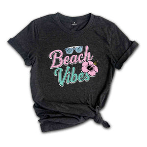 Beach Vibes Shirt, Summer Shirt, Vacation Shirt, Beach Shirt, Summer Vacation Shirt, Trendy Summer Shirt, Funny Beach Shirt, Cool Summer Tee