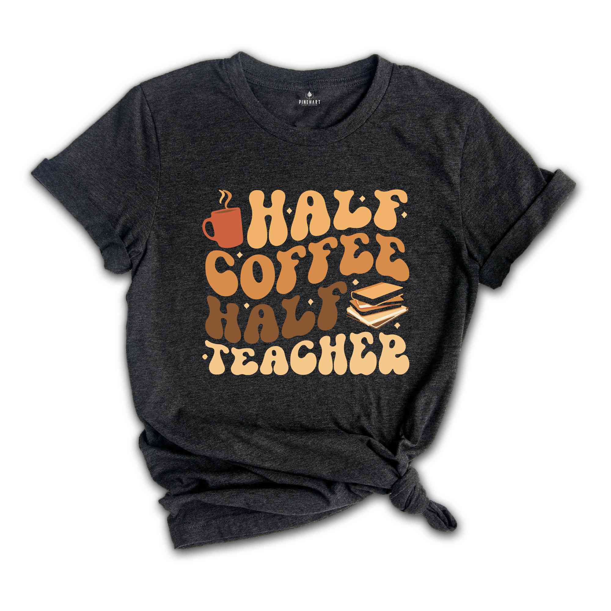 Half Coffee Half Teacher Shirt, Gift For Teacher, Kindergarten Teacher Tee, Coffee Lover Shirt, Teacher Appreciation Gift, Funny Teacher Tee