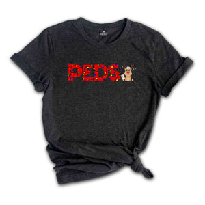 Christmas PEDS Shirt, Christmas Pediatrics T-Shirt, Peds Crew Tee, Christmas Pediatric Nurse Gift, Christmas Tee