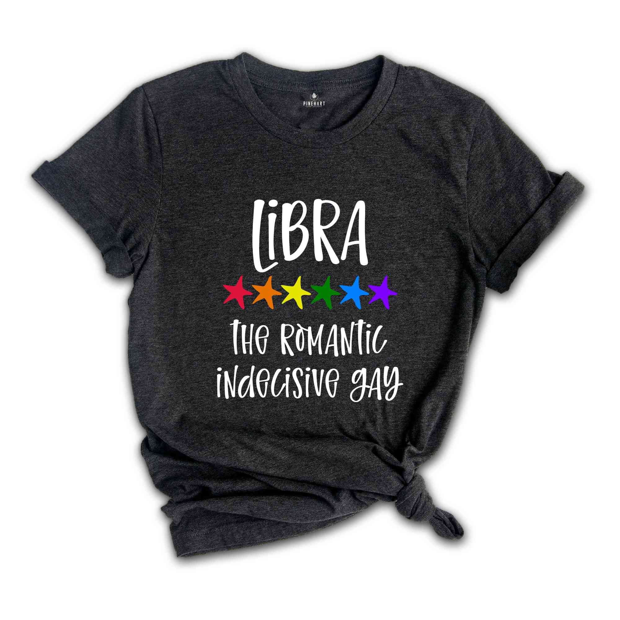 Libra The Romantic Indecisive Gay Zodiac Shirt, LGBT Pride Shirt, Libra Shirt, Gift For Gay Shirt, Gay Pride Shirt, Gay Zodiac Shirt