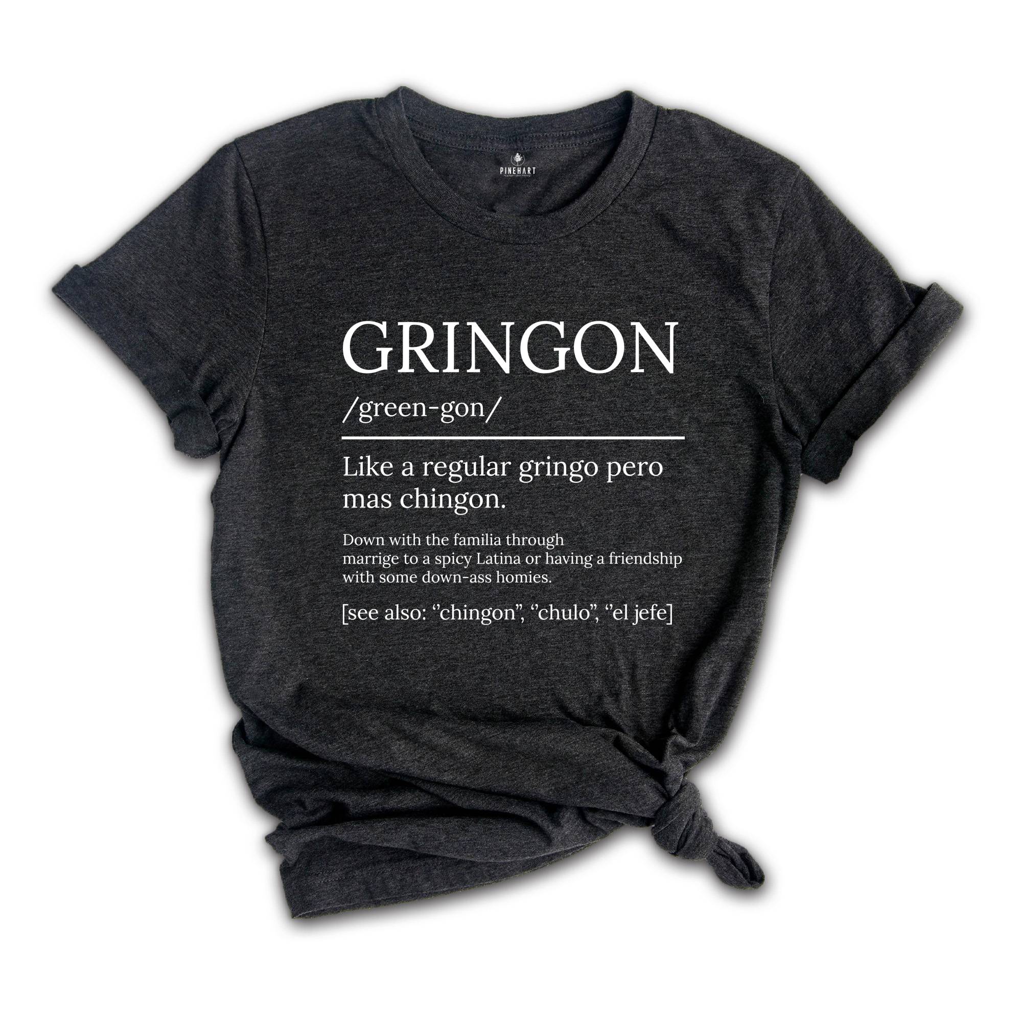 Gringon Like A Regular Gringo Pero Mas Chingon Shirt, Funny Shirts in Spanish, Chicana Shirt, Spanish T Shirt, Latina Power Shirt