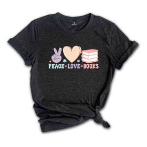 Peace Love Books T-Shirt, Peace Sign Shirt, Bookworm Gifts, Reading Shirt, Book Lover Shirt, Librarian Shirt