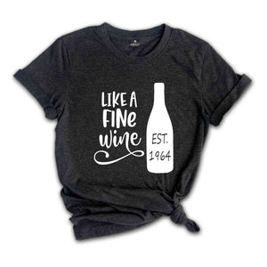 Like a Fine Wine 60th Birthday Shirt, 60th Birthday T-Shirt, 60th Birthday, 60th Birthday Party, Est 1964 Shirt