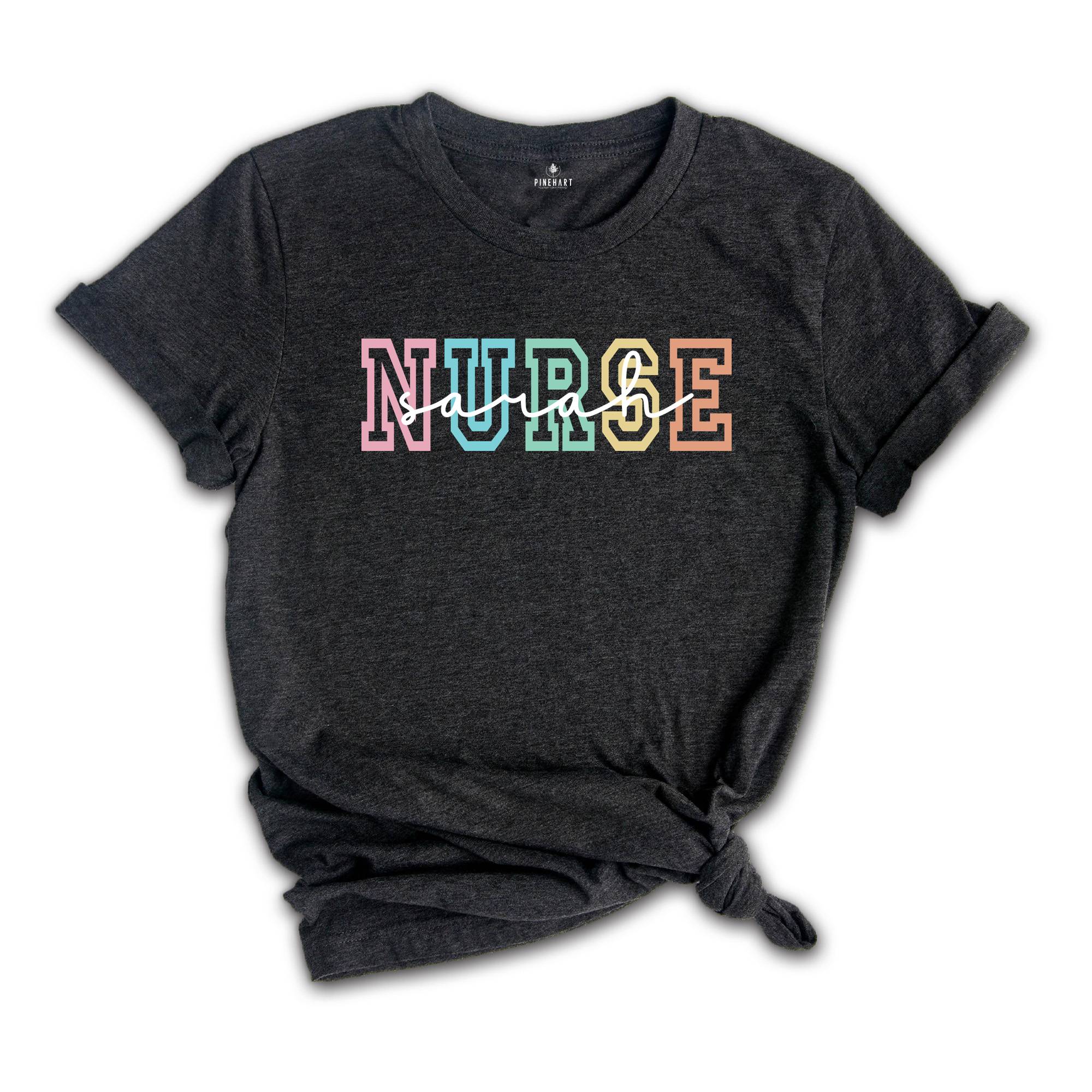 Personalized Nurse Shirt, Custom Nurse Shirt, Nurse Shirt, Nursing School Shirt, Nurse Gift, ER Nurse Shirt, Nurse Name Shirt, Nurse Life