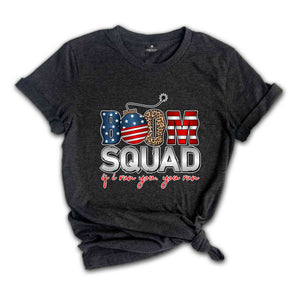 Boom Squad If I Run You You Run Shirt, Patriotic Shirt, Independence Day Shirt, 4th Of July Shirt, Retro America Shirt