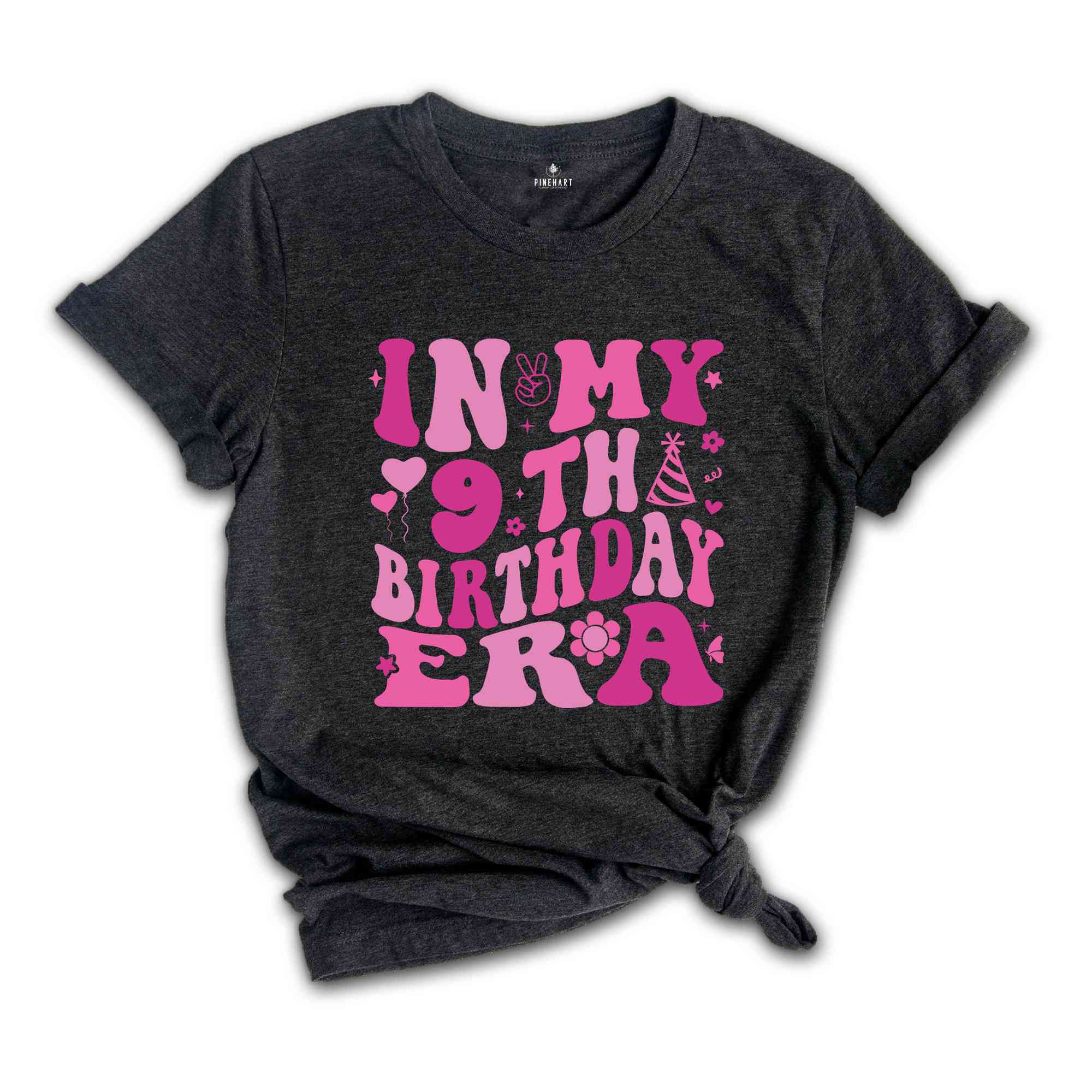 In My 9th Birthday Era Shirt, Birthday Girl Shirt, Cute Birthday Shirt, Kids Birthday Shirt, Nine Year Old Shirt, Birthday Party Shirt