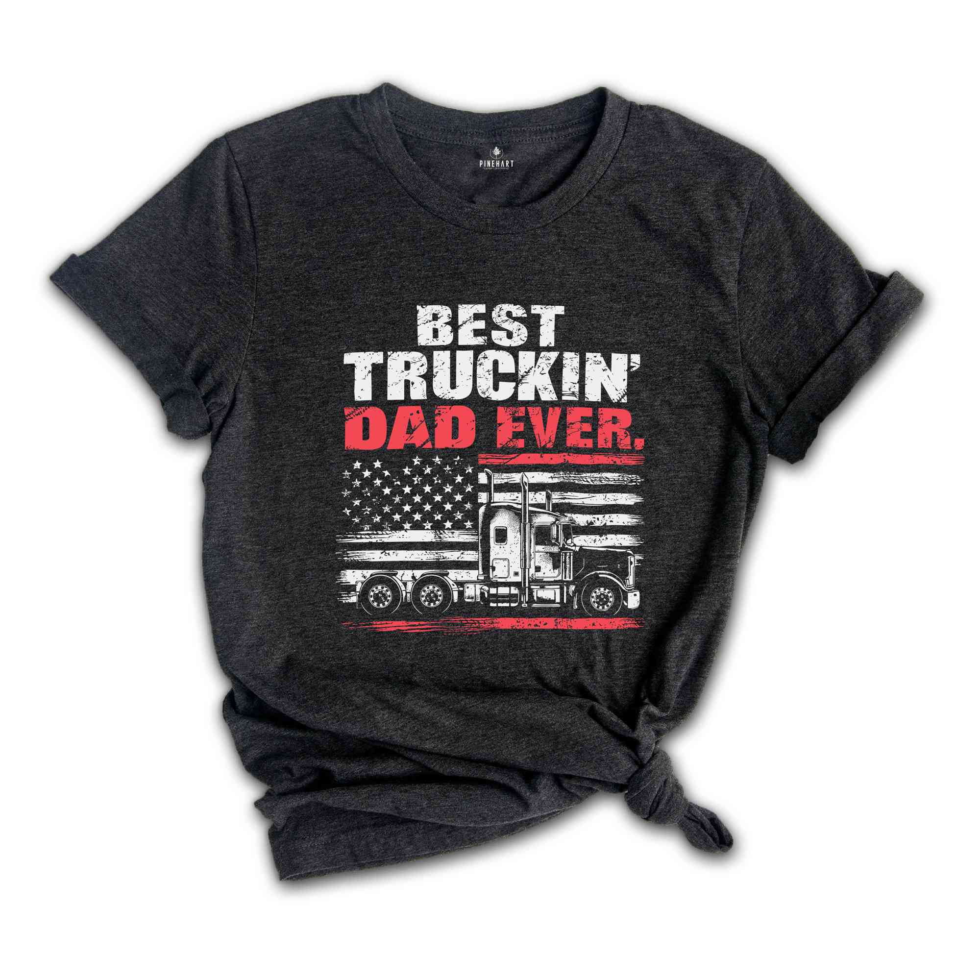 Best Truckin Dad Ever Shirt, Father Day Shirt, Funny Dad Shirt, Dad Shirt, Father Shirt, Trucker Dad Shirt, Dad Gift