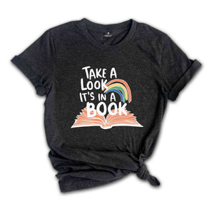 Take a Look it's in a Book Shirt, Bookworm Shirt, Reading Shirt, Introvert Tee, Gift For Book Lover, Book Lover Tee,