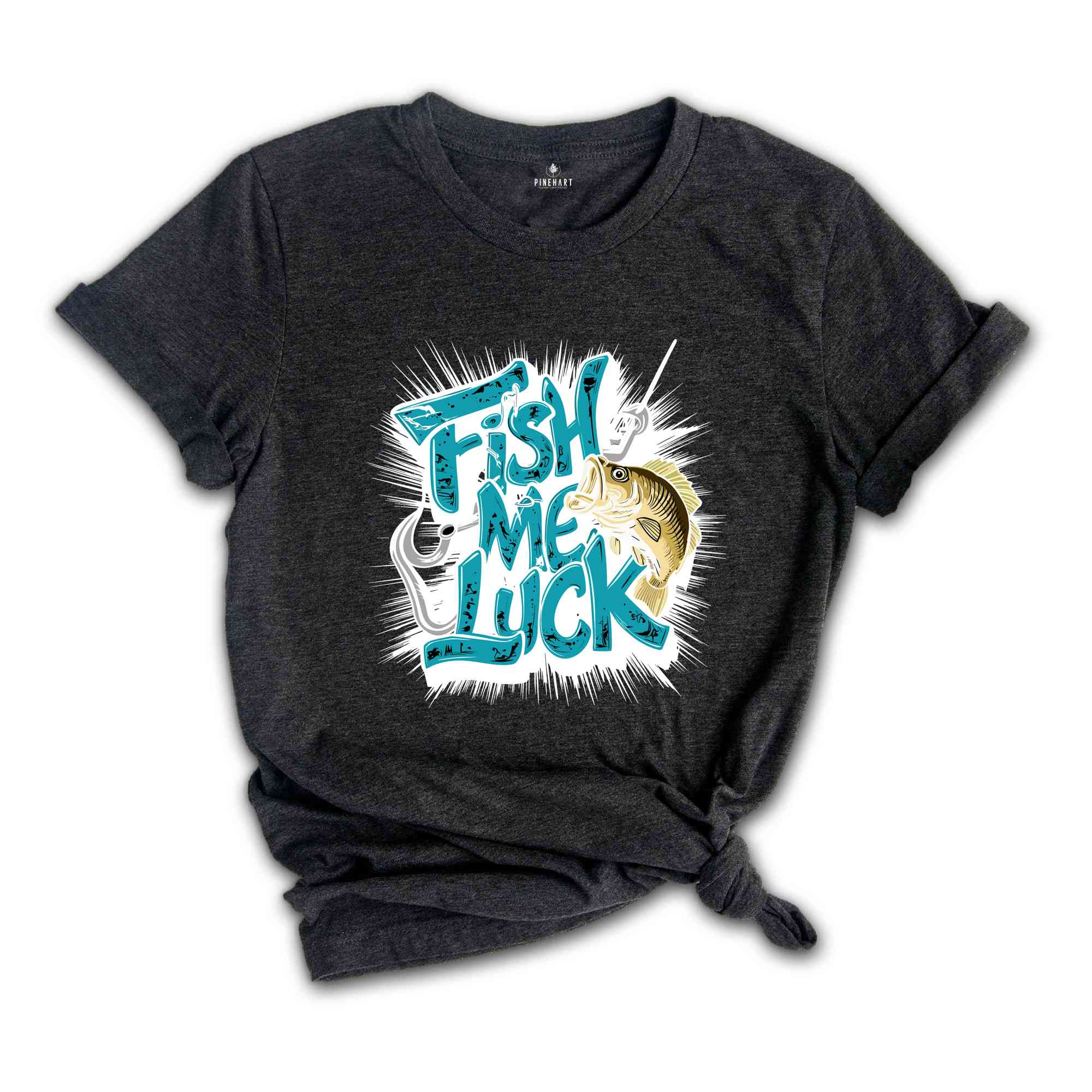 Fish Me Luck Shirt, Fisher Shirt, Fisherman T-Shirt, Fisher Lover Gifts, Funny Fishing Shirt, Fish Lover Shirt