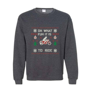 Oh What Fun It Is To Ride Motorcycle Sweatshirt, Gift for Biker, Funny Christmas Sweatshirt, Christmas Sweater, Motorcycling Shirts, Biking